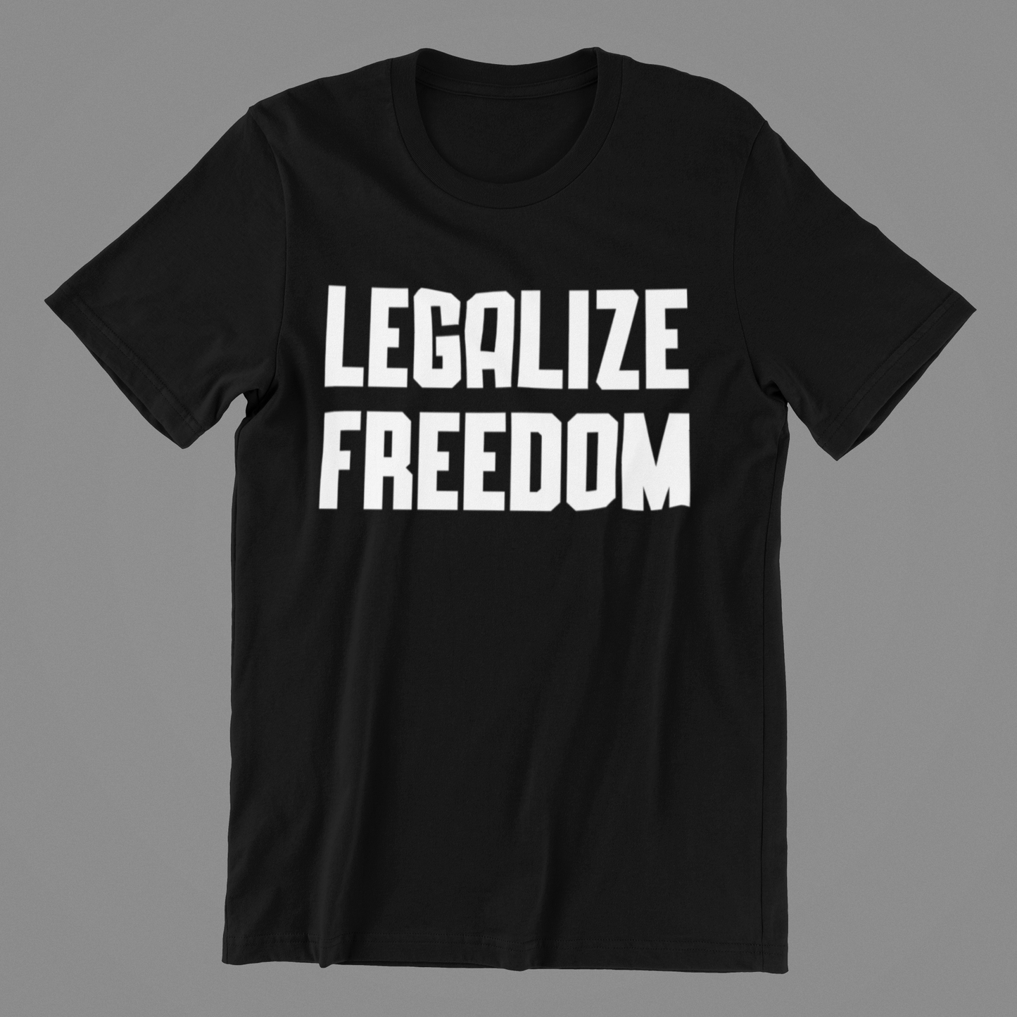 Legalize Freedom T-shirt