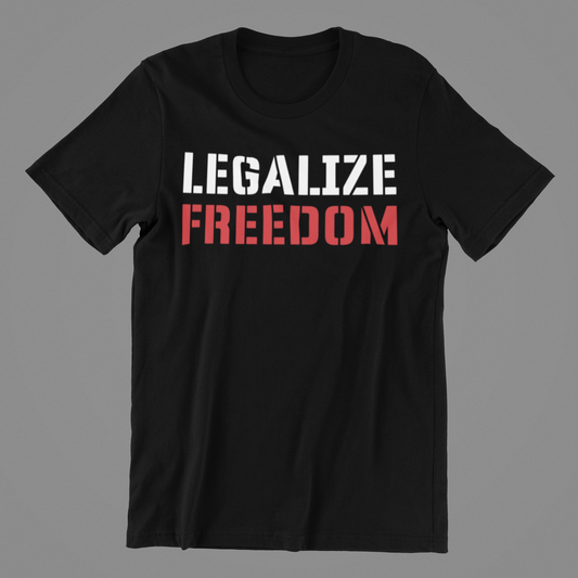 Legalize Freedom T-shirt
